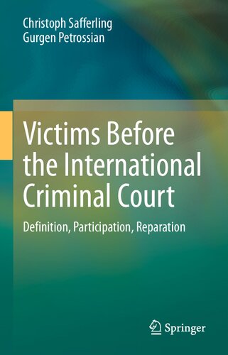 Victims Before the International Criminal Court: Definition, Participation, Reparation