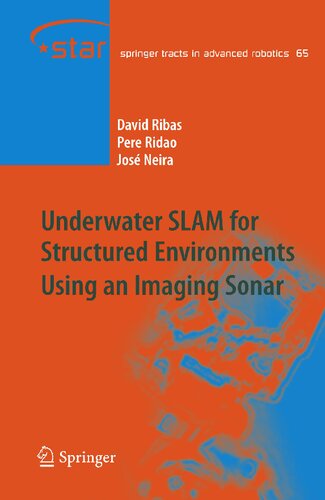 Underwater SLAM for Structured Environments Using an Imaging Sonar (Springer Tracts in Advanced Robotics, 65)