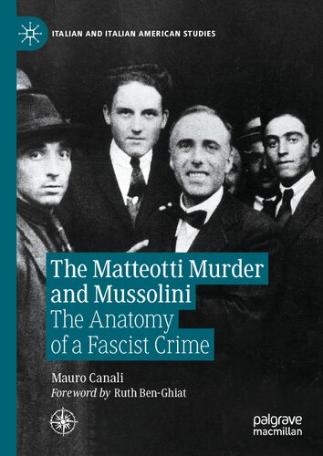 The Matteotti Murder and Mussolini: The Anatomy of a Fascist Crime (Italian and Italian American Studies)