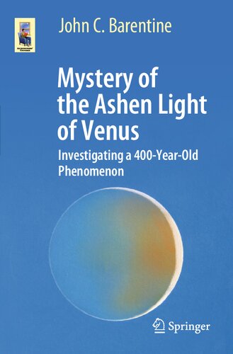 Mystery of the Ashen Light of Venus: Investigating a 400-Year-Old Phenomenon (Astronomers' Universe)