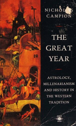 The Great Year : Astrology, Millenarianism, and History in the Western Tradition