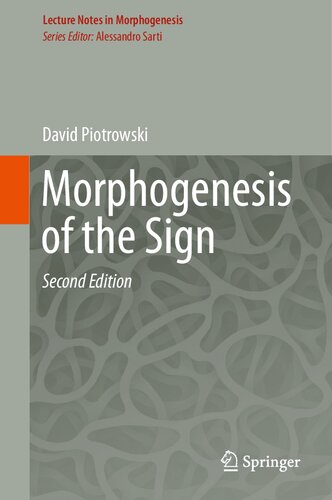 Morphogenesis of the Sign (Lecture Notes in Morphogenesis)