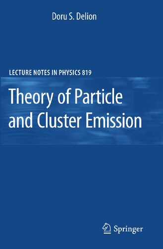 Theory of Particle and Cluster Emission (Lecture Notes in Physics, 819)