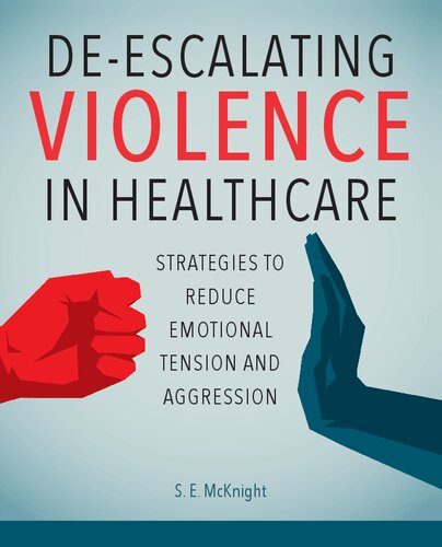 De-escalating Violence in Healthcare: Strategies to Reduce Emotional Tension and Aggression