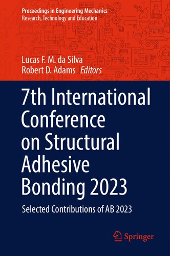 7th International Conference on Structural Adhesive Bonding 2023: Selected Contributions of AB 2023 (Proceedings in Engineering Mechanics)
