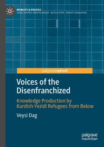 Voices of the Disenfranchized: Knowledge Production by Kurdish-Yezidi Refugees from Below (Mobility & Politics)