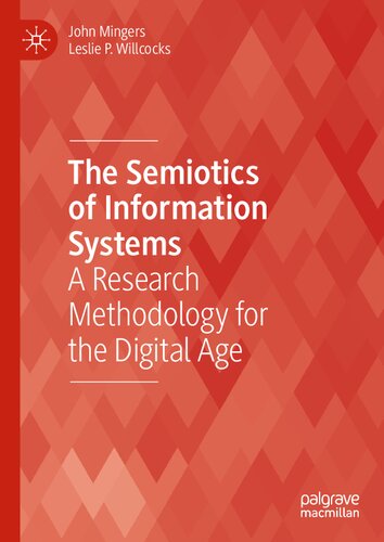 The Semiotics of Information Systems: A Research Methodology for the Digital Age (Technology, Work and Globalization)