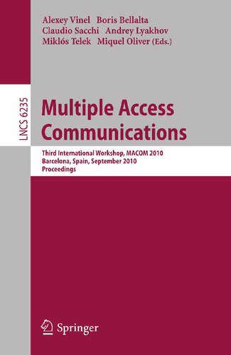 Multiple Access Communications: Third International Workshop, MACOM 2010, Barcelona, Spain, September 13-14, 2010, Proceedings (Lecture Notes in Computer Science, 6235)