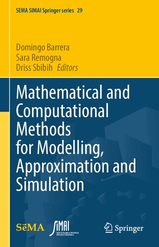 Mathematical and Computational Methods for Modelling, Approximation and Simulation (SEMA SIMAI Springer Series, 29)
