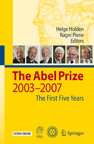 The Abel Prize: 2003-2007 The First Five Years