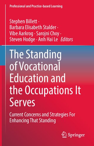 The Standing of Vocational Education and the Occupations It Serves: Current Concerns and Strategies For Enhancing That Standing (Professional and Practice-based Learning, 32)