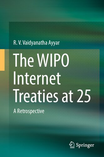 The WIPO Internet Treaties at 25: A Retrospective