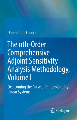 The nth-Order Comprehensive Adjoint Sensitivity Analysis Methodology, Volume I: Overcoming the Curse of Dimensionality: Linear Systems