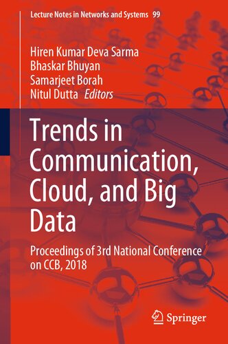 Trends in Communication, Cloud, and Big Data: Proceedings of 3rd National Conference on CCB, 2018 (Lecture Notes in Networks and Systems, 99)