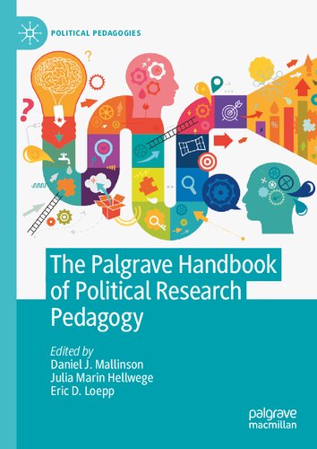 The Palgrave Handbook of Political Research Pedagogy (Political Pedagogies)