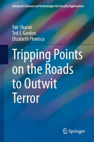 Tripping Points on the Roads to Outwit Terror (Advanced Sciences and Technologies for Security Applications)