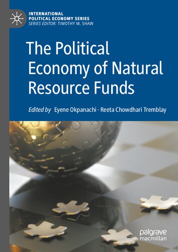 The Political Economy of Natural Resource Funds (International Political Economy Series)