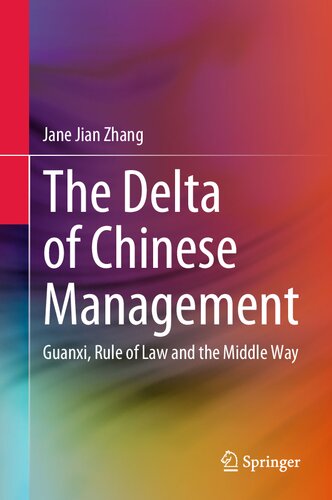 The Delta of Chinese Management: Guanxi, Rule of Law and the Middle Way