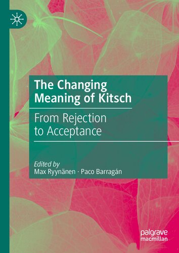 The Changing Meaning of Kitsch: From Rejection to Acceptance