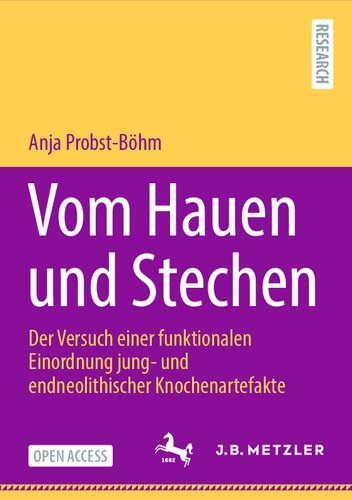 Vom Hauen und Stechen: Der Versuch einer funktionalen Einordnung jung- und endneolithischer Knochenartefakte (German Edition)
