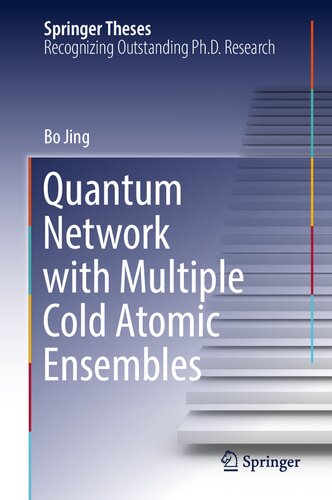 Quantum Network with Multiple Cold Atomic Ensembles (Springer Theses)