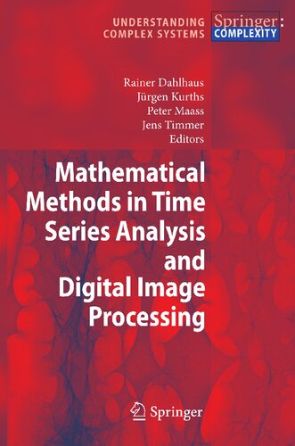 Mathematical Methods in Time Series Analysis and Digital Image Processing (Understanding Complex Systems)