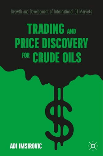 Trading and Price Discovery for Crude Oils: Growth and Development of International Oil Markets