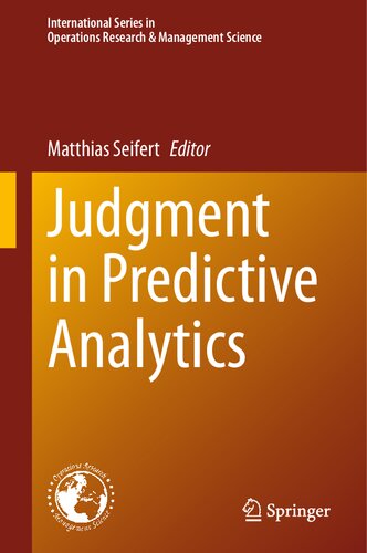 Judgment in Predictive Analytics (International Series in Operations Research & Management Science, 343)