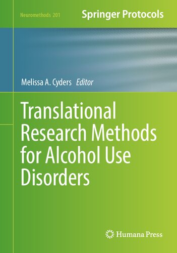 Translational Research Methods for Alcohol Use Disorders (Neuromethods, 201)