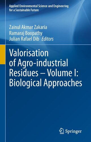 Valorisation of Agro-industrial Residues – Volume I: Biological Approaches (Applied Environmental Science and Engineering for a Sustainable Future)