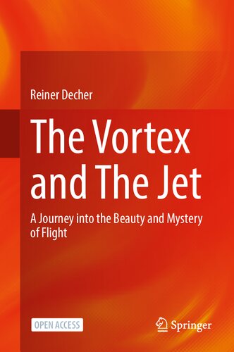 The Vortex and The Jet: A Journey into the Beauty and Mystery of Flight