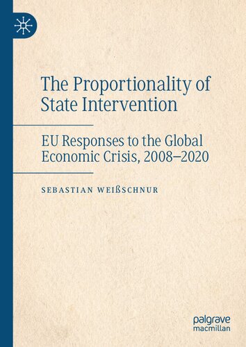 The Proportionality of State Intervention: EU Responses to the Global Economic Crisis, 2008-2020