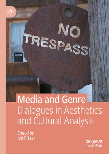 Media and Genre: Dialogues in Aesthetics and Cultural Analysis