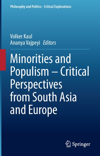 Minorities and Populism – Critical Perspectives from South Asia and Europe (Philosophy and Politics - Critical Explorations, 10)