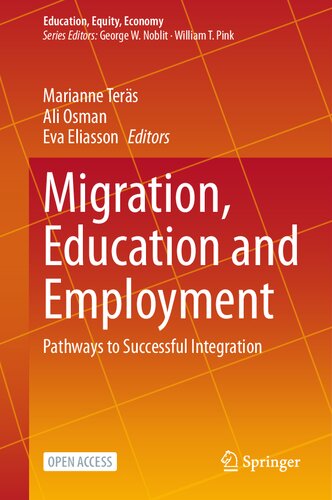Migration, Education and Employment: Pathways to Successful Integration (Education, Equity, Economy, 10)