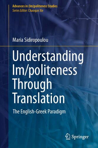 Understanding Im/politeness Through Translation: The English-Greek Paradigm (Advances in (Im)politeness Studies)