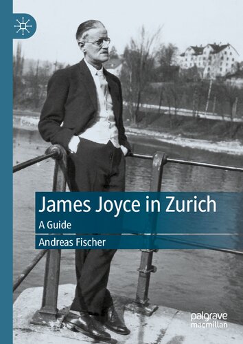 James Joyce in Zurich: A Guide