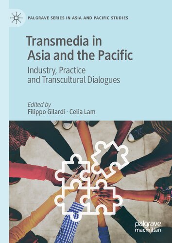 Transmedia in Asia and the Pacific: Industry, Practice and Transcultural Dialogues (Palgrave Series in Asia and Pacific Studies)