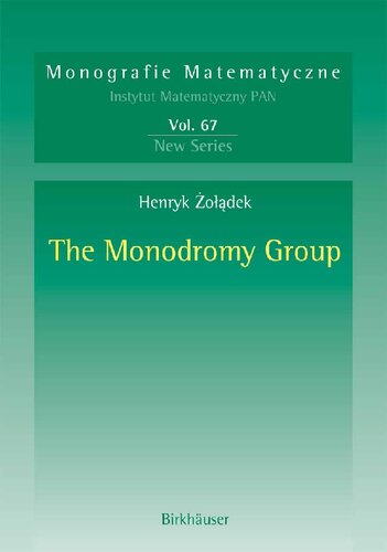 The Monodromy Group (Monografie Matematyczne, 67)
