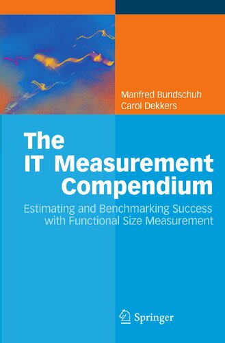 The IT Measurement Compendium: Estimating and Benchmarking Success with Functional Size Measurement