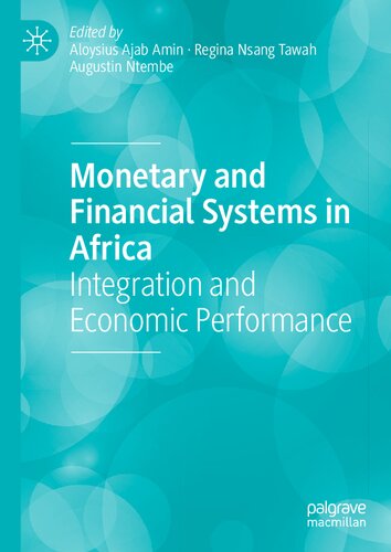 Monetary and Financial Systems in Africa: Integration and Economic Performance