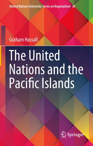 The United Nations and the Pacific Islands (United Nations University Series on Regionalism, 24)