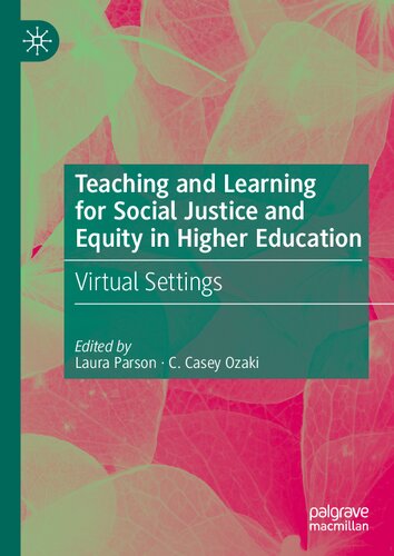 Teaching and Learning for Social Justice and Equity in Higher Education: Virtual Settings