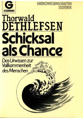 Schicksal als Chance - Das Urwissen zur Vollkommenheit des Menschen