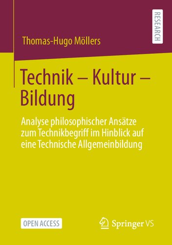 Technik – Kultur – Bildung: Analyse philosophischer Ansätze zum Technikbegriff im Hinblick auf eine Technische Allgemeinbildung (German Edition)
