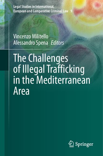 The Challenges of Illegal Trafficking in the Mediterranean Area (Legal Studies in International, European and Comparative Criminal Law, 9)