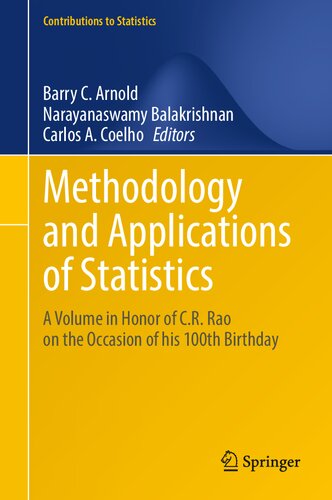 Methodology and Applications of Statistics: A Volume in Honor of C.R. Rao on the Occasion of his 100th Birthday (Contributions to Statistics)