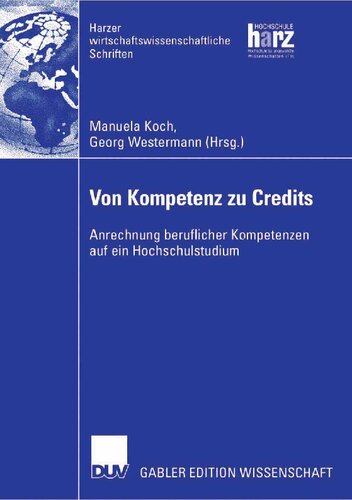 Von Kompetenz zu Credits: Anrechnung beruflicher Kompetenzen auf ein Hochschulstudium (Harzer wirtschaftswissenschaftliche Schriften) (German Edition)