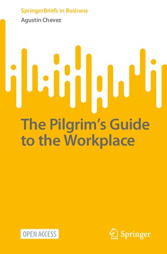 The Pilgrim’s Guide to the Workplace (SpringerBriefs in Business)
