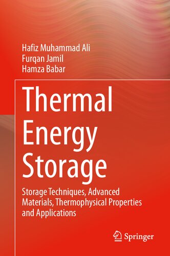 Thermal Energy Storage: Storage Techniques, Advanced Materials, Thermophysical Properties and Applications